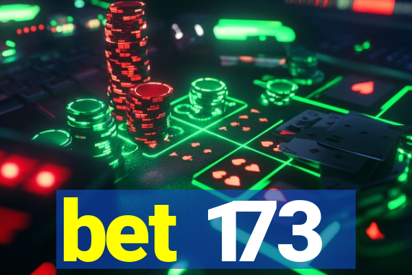 bet 173